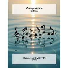 (영문도서)Compositions for Guitar Paperback, Matthew Leigh Embleton, English, 9781918157345