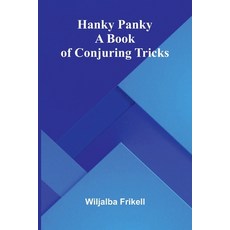 (英文圖書)Hanky Panky: A Book Of Conjuring Tricks 平裝版, Alpha Edition, 英文