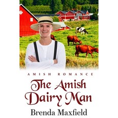 The Amish Dairy Man Paperback, Independently Published