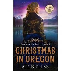(영문도서) Christmas in Oregon: Historical Women's Fiction Saga Large Print Hardcover, James Mountain Media LLC, English, 9781949153361