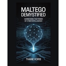 (英文圖書)Maltego Demystified: Harnessing the Power of Cyber Intelligence 平裝版, Independently Published, 英文
