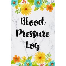 (영문도서) Blood Pressure Log: Daily Blood Pressure Tracker Paperback, Independently Published, English, 9781703080933