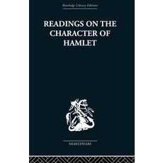 (영문도서) Readings on the Character of Hamlet: compiled from over three hundred sources. Paperback, Routledge, English, 9780415612296