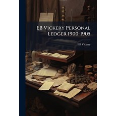 (영문도서)EB Vickery Personal Ledger 1900-1905 Paperback, Hutson Street Press, English, 9781024136050