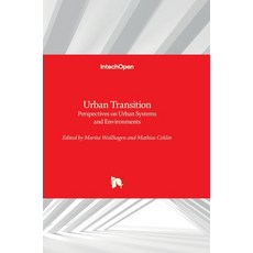 (영문도서) Urban Transition: Perspectives on Urban Systems and Environments Hardcover, Intechopen, English, 9781839624124