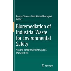 (영문도서) Bioremediation of Industrial Waste for Environmental Safety: Volume I: Industrial Waste and I... Hardcover, Springer, English, 9789811318900