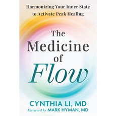 (영문도서)The Medicine of Flow: Harmonizing Your Inner State for Effortless Healing Paperback, Reveal Press, English, 9781648487255
