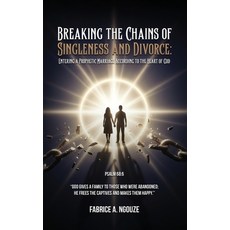 (英文圖書)Breaking the Chains of Singleness and Divorce: Entering a Prophetic Marriage Acc... 精裝版, Fabrice A. Ngouze, 英文