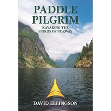 (영문도서)Paddle Pilgrim: Kayaking the Fjords of Norway Paperback, Independently Published, English, 9781723916229