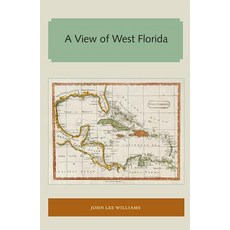 (영문도서) A View of West Florida Paperback, Library Press at Uf, English, 9781947372566