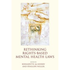 Rethinking Rights-Based Mental Health Laws Paperback, English, 9781849460835, Hart Publishing