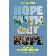 (영문도서) Hope Without Hope: Rojava and Revolutionary Commitment Paperback, AK Press, English, 9781849355667