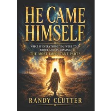 (英文圖書)He Came Himself: What If Everything You Were Told About God Is Missing the Most... 平裝版, Independently Published, 英文
