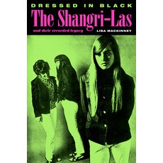 (영문도서) Dressed in Black: The Shangri-Las and Their Recorded Legacy Paperback, Verse Chorus Press, English, 9781959163077
