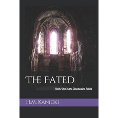 (영문도서) The Fated: Book One in the Clandestine Series Paperback, Independently Published, English, 9781791991739
