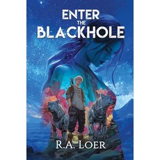 (영문도서)Enter the Blackhole Paperback, R.A. Loer, English, 9781965754092