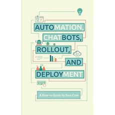 (영문도서) Automations Chatbots Rollout and Deployment guide Paperback, Grotto Cave Books, English, 9781739016401