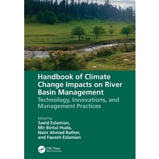 (영문도서)Handbook of Climate Change Impacts on River Basin Management: Technology Innova... Paperback, CRC Press, English, 9781032753126
