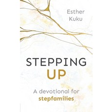 (영문도서)Stepping Up: A devotional for stepfamilies Paperback, Brf, English, 9781800394247