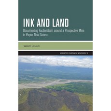 (英文圖書)Ink and Land: Documenting Factionalism around a Prospective Mine in Papua New Gu... 平裝版, Anu Press, 英文