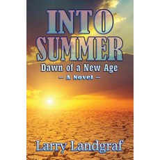 Into Summer: Dawn of a New Age Paperback, Fresh Ink Group