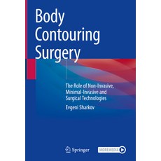 (영문도서) Body Contouring Surgery: The Role of Non-Invasive Minimal-Invasive and Surgical Technologies Hardcover, Springer, English, 9783031333491
