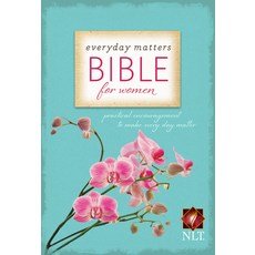 (영문도서) Everyday Matters Bible for Women-NLT: Practical Encouragement to Make Every Day Matter Paperback, Hendrickson Publishers, English, 9781619701359