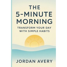 (영문도서)The 5-Minute Morning: A Science-Backed Ritual to Calm Your Brain Reclaim Your F... Paperback, Independently Published, English, 9798319121943