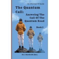 (영문도서)The Quantum Call: Answering The Call Of The Quantum Road Paperback, Independently Published, English, 9798290079844