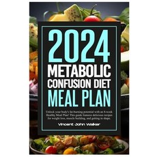 (영문도서) Metabolic Confusion Diet Meal Plan: Unlock your body's fat-burning potential with an 8-week H... Paperback, Independently Published, English, 9798877229518