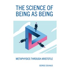 (영문도서) The Science of Being as Being: Metaphysics Through Aristotle Paperback, Rowman & Littlefield Publis..., English, 9798881804855