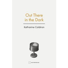 (영문도서)Out There in the Dark Paperback, Autofocus Books, English, 9781957392370