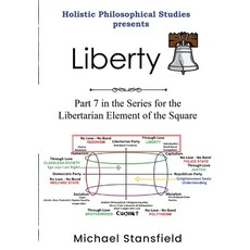 (영문도서) Holistic Philosophical Studies Presents Liberty: Part 7 in the Series for the L... Paperback, Lulu.com, English, 9781300675617