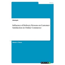 (英文圖書)Influence of Delivery Persons on Customer Satisfaction in Online Commerce 平裝版, Grin Verlag, 英文