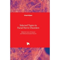(영문도서)Selected Topics in Facial Nerve Disorders Hardcover, Intechopen, English, 9781838801779 Intechopen, English, 9781838801779