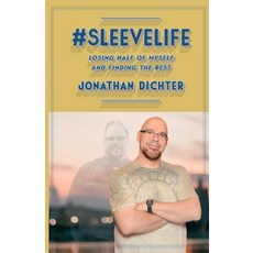 (영문도서) #SleeveLife: Losing Half of Myself and Finding the Rest Paperback, Sleevelife, LLC, English, 9781732132108