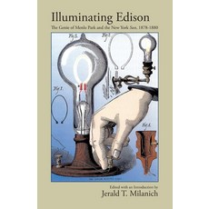 Illuminating Edison: The Genie of Menlo Park and the New York Sun 1878-1880 Paperback, Peppertree Press