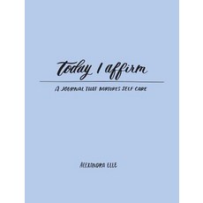 (영문도서)Today I Affirm: A Journal That Nurtures Self-Care Paperback, Andrews McMeel Publishing, English, 9781449495213