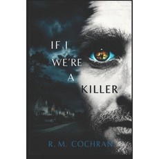 (영문도서)If I Were A Serial Killer: A Hypothetical Guide Paperback, Independently Published, English, 9798298863735