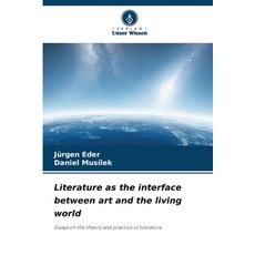 (英文圖書)Literature as the interface between art and the living world 平裝版, Verlag Unser Wissen, 英文