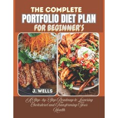 (영문도서)The Complete Portfolio Diet Plan for Beginner's: A Step-by-Step Roadmap to Lower... Paperback, Independently Published, English, 9798274651257