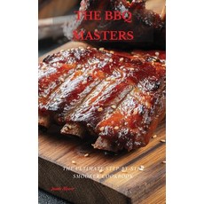 The BBQ Masters: The Ultimate Step-By-Step Smooker Cookbook Hardcover, Jamie Moore, English, 9781802675917