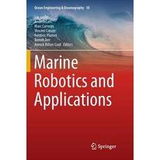 (영문도서) Marine Robotics and Applications Paperback, Springer, English, 9783030099855