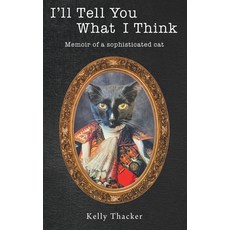 (영문도서) I'll Tell You What I Think Paperback, Kelly Thacker, English, 9798218251451