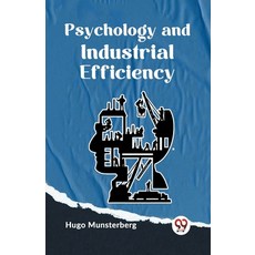 (영문도서) Psychology And Industrial Efficiency Paperback, Double 9 Books, English, 9789359324173