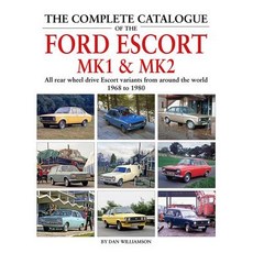 (영문도서) The Complete Catalogue of the Ford Escort Mk1 & Mk2: All Rear-Wheel Drive Escort Variants fro... Hardcover, Herridge & Sons, Ltde., English, 9781906133740