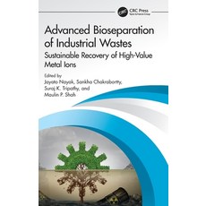 (영문도서) Advanced Bioseparation of Industrial Wastes: Sustainable Recovery of High-Value... Hardcover, CRC Press, English, 9781032541792