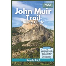 (英文圖書)John Muir Trail Hiking Guide 2025-2026: Permits Planning Itineraries & Insider... 平裝版, Independently Published, 英文