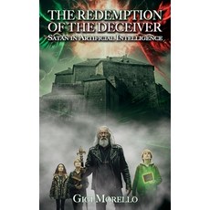 (英文圖書)The Redemption of the Deceiver: Satan in Artificial Intelligence 平裝版, Independently Published, 英文