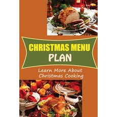 (영문도서) Christmas Menu Plan: Learn More About Christmas Cooking Paperback, Independently Published, English, 9798499088463